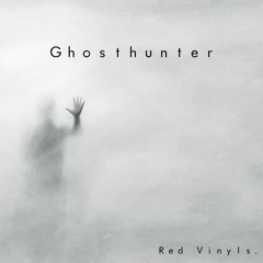 Red Vinyls - Ghosthunter ft Sofia