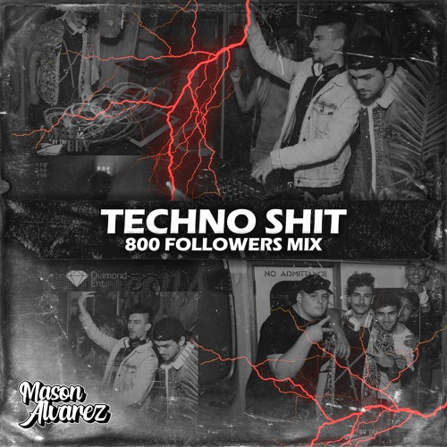 TECHNO SHIT (800 Follower Mix)