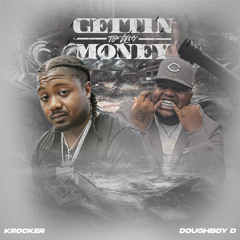 Gettin To The Money (feat. DoughBoy D)