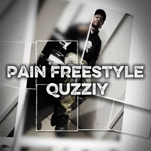 Quzziy - Pain Freestyle