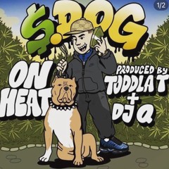 S Dog - On Heat (Prod By Toddla T , DJ Q)