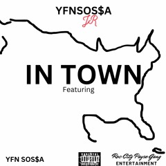 YFN SOS$A jr. In Town Feat. YFN SOSSA