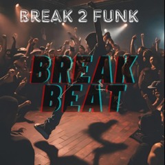 Break 2 Funk