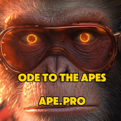 ODE TO THE APES