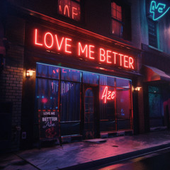 Love Me Better