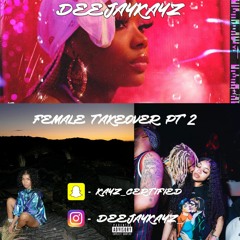 Female Takeover Pt 2 - [RnB & New Skl RnB] | Mixed By @DEEJAYKAYZ