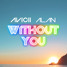 Without You - Alan Remix