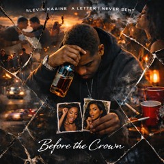 A Letter I Never Sent “Before The Crown”