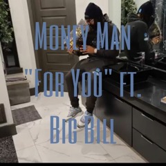 Money Man "For You" Ft. Big Bill 432hz
