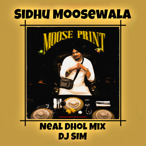DJ SIM | Neal Dhol Mix Sidhu Moosewala