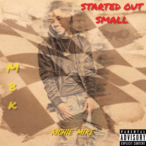 Richie Mike - Started Out Small