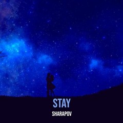 Sharapov - Stay (Original Mix)