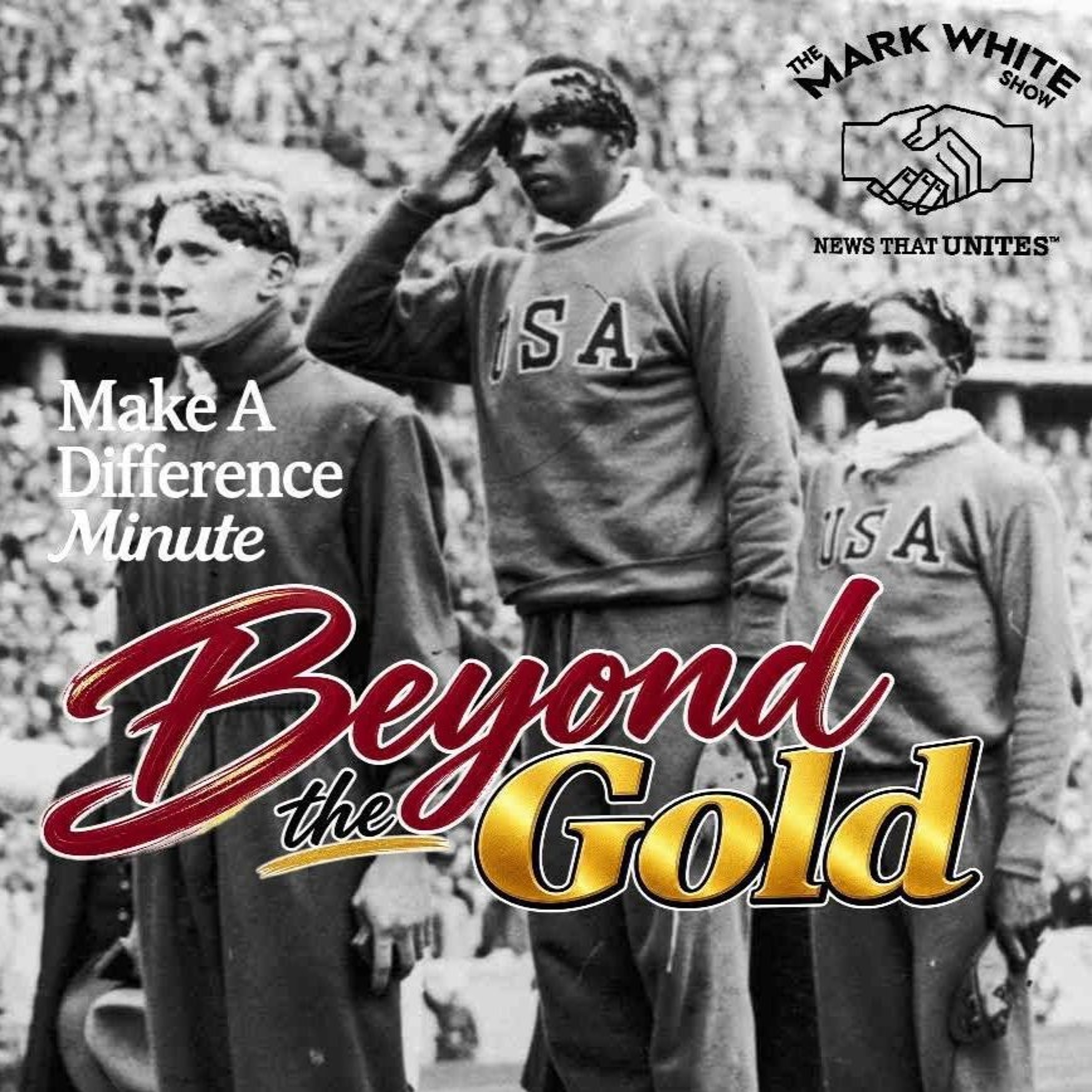 Make A Difference Minute: Beyond the Gold episode artwork