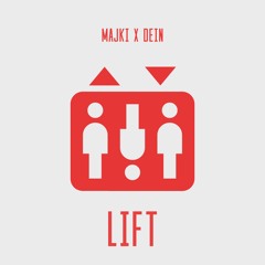 MAJKI X DEIN - LIFT