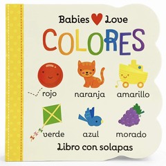 ❤ PDF Read Online ⚡ Babies Love Colores / Babies Love Colors (Spanish