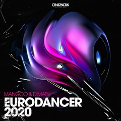 Mangoo & Dimatik- EURODANCER 2020