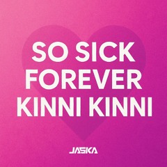 So Sick x Forever x Kinni Kinni (Mashup)