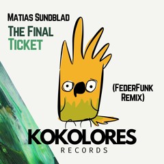 Matias Sundblad - The Final Ticket (FederFunk Remix Edit)