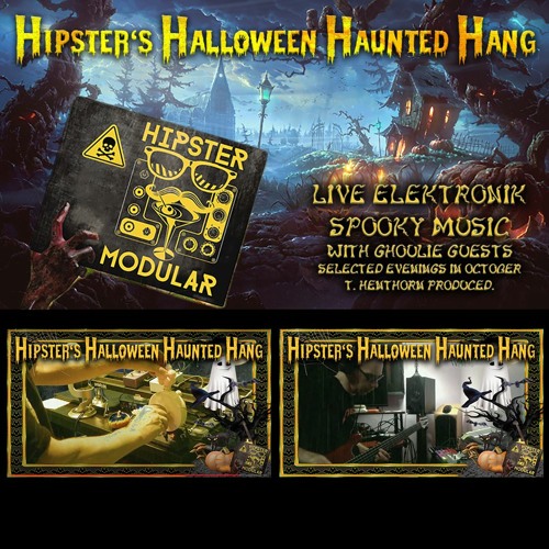 Hipster's Halloween Haunted Hang - 10/24/2020 Excerpt 62 - w/ Monster Thompson - 527m