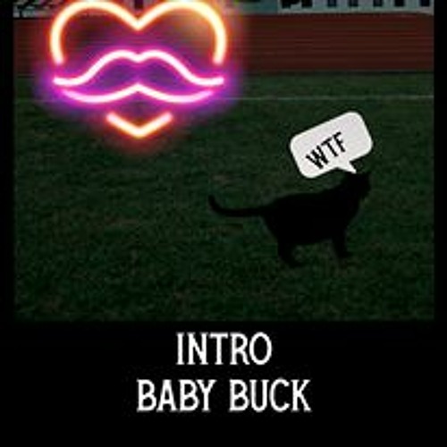 Intro - Baby Buck