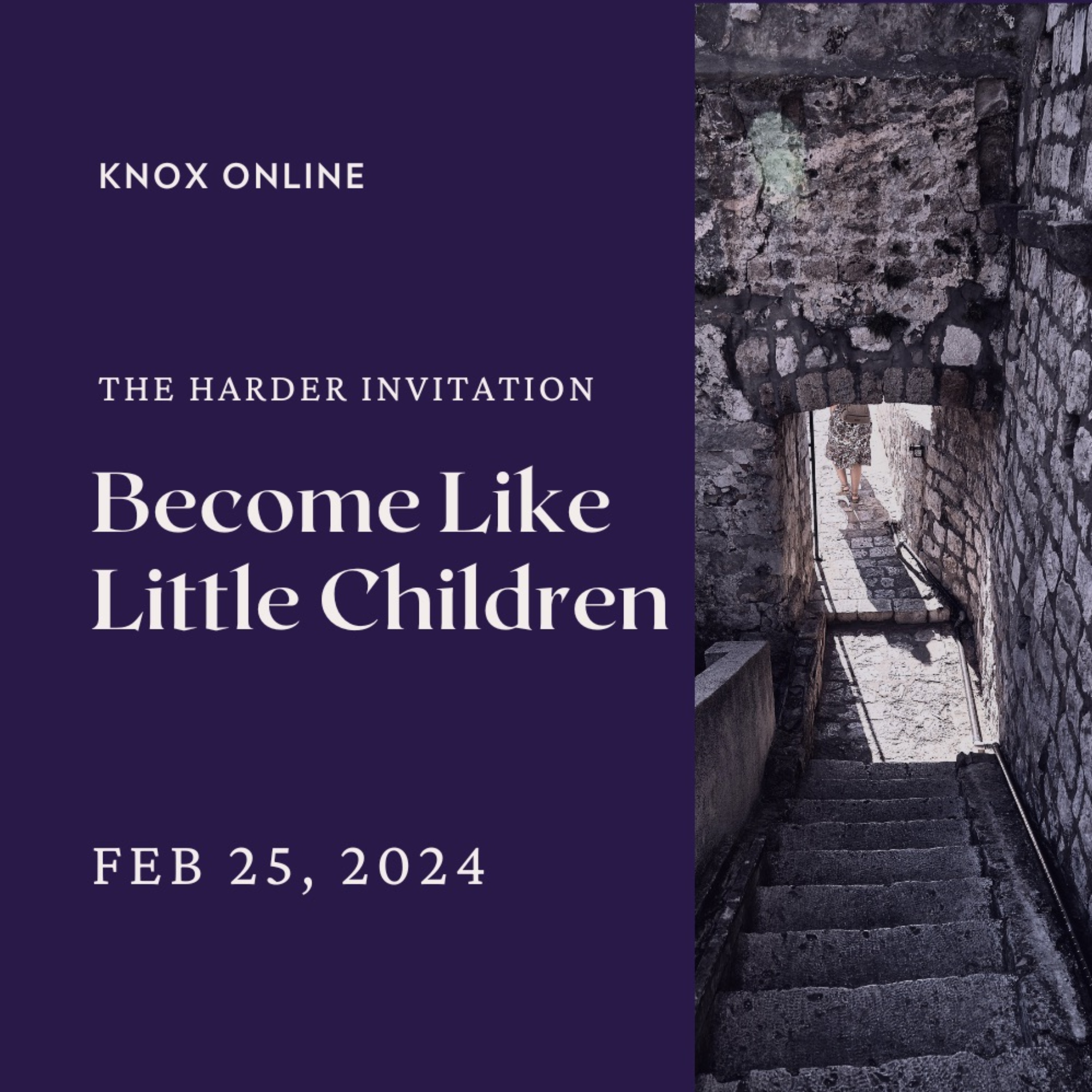February 25, 2024 | Matthew 18:1-5 | Become Like Little Children episode artwork