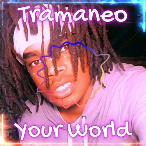 Tramaneo - Your World