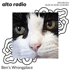 Ben's Wrongplace - 18.10.24