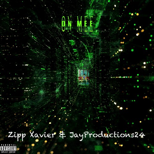 On Mee - Zipp Xavier & JayProductions24