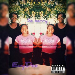 I'm Sorry - EvyDee (prod.WaveyyBeats x Andyr)