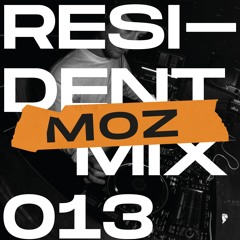 Resident Mix 013: MOZ