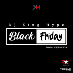 BLACK FRIDAY SESSION NRJ 08.05.20 BY DJ KING HYPE