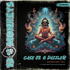 Case 82 & Dazzler - Dreams Come True (Original Mix)