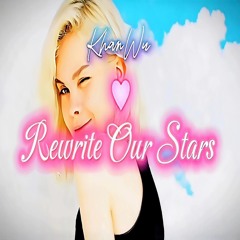 Rewrite Our Stars