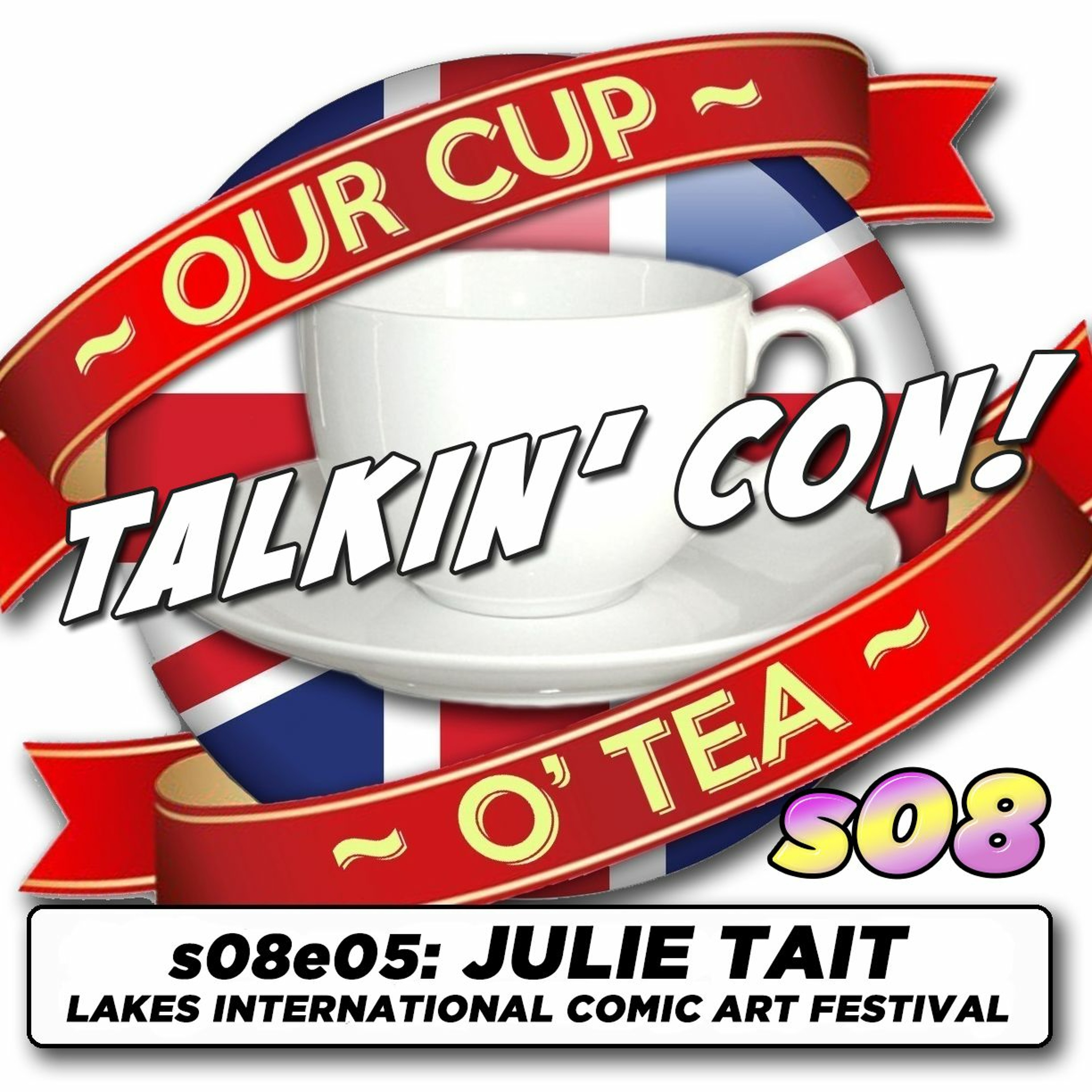 Talkin' Con: A Cup O' Tea With An Englishman In San Diego s08e05 Julie Tait (Lakes Festival) episode artwork