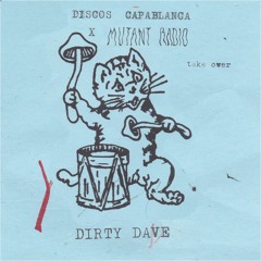 Dirty Dave [Discos Capablanca Takeover Vol:1]
