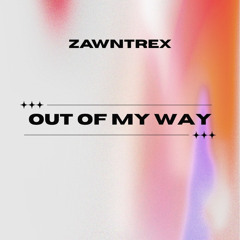 Out Of My Way