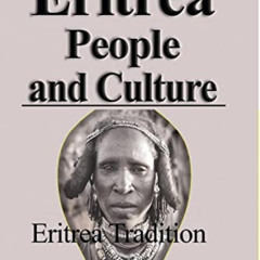 [View] PDF 🎯 Eritrea People and Culture: Eritrea Tradition by  Barric Molefe EBOOK E
