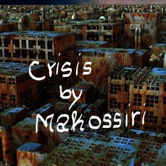 Crisis By Makossiri