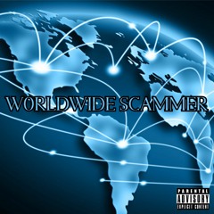 Worldwide Scammer (ft. BUTTSNIFFR)
