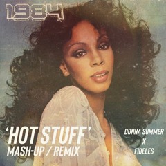 Donna Summer x Fideles - Hot Stuff (1984 MASH) (Preview)