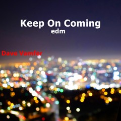 Keep On Coming edm