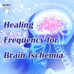 Healing Frequency for Brain Ischemia - Spooky2 Rife Frequencies