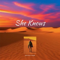 She Knows [prod. loya x Joseph]