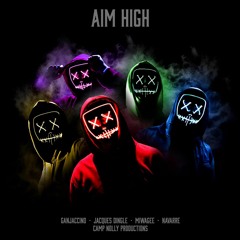 Aim High feat. Miwagee, Ganjaccino & Navarre