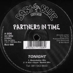 Partners In Time — Tonight (Boneshaker Mix) 1993
