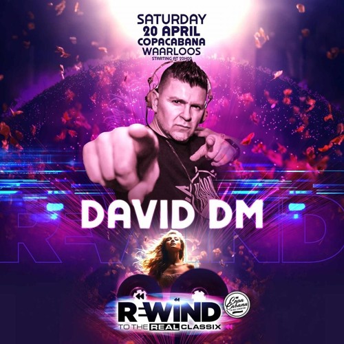 David Dm @ Rewind 20_04_2024