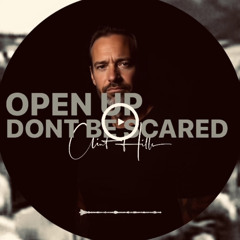 Open Up - Don't Be Scared