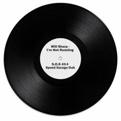 Will sharp- I'm not running S.O.S "4X4 speed garage dub"