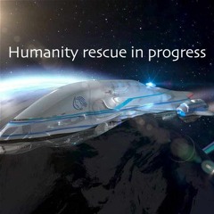 Humanity rescue in progress