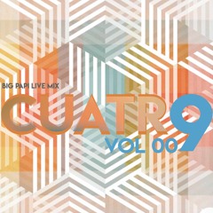 Cuatro Big Papi Live Mix Vol 009